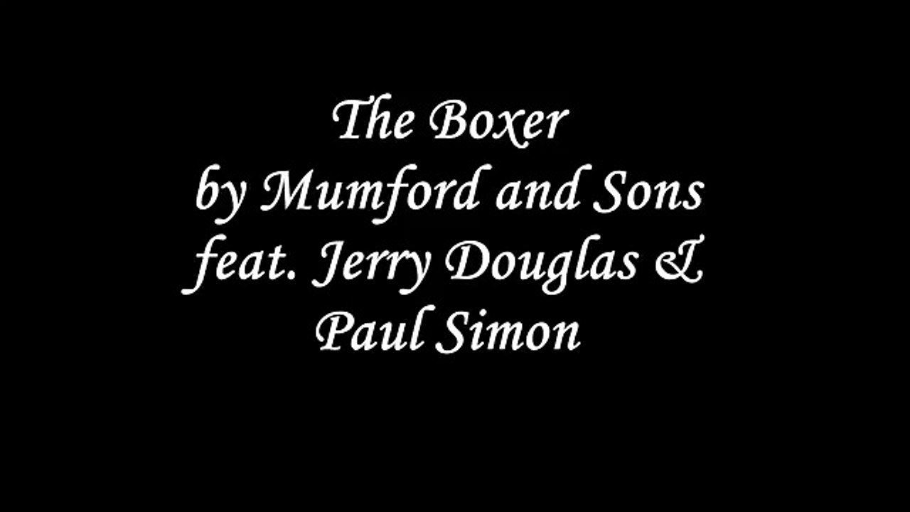 The Boxer by Mumford and Sons Lyrics Vidéo Dailymotion