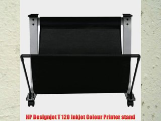 HP Designjet T 120 Inkjet Colour Printer stand