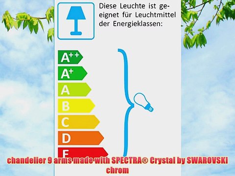 chandelier 9 arms made with SPECTRA? Crystal by SWAROVSKI chrom