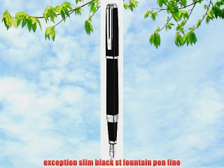 exception slim black st fountain pen fine