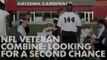 NFL veteran combine: Looking for a second chance
