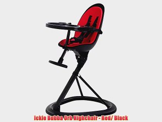 Ickle Bubba Orb Highchair - Red/ Black