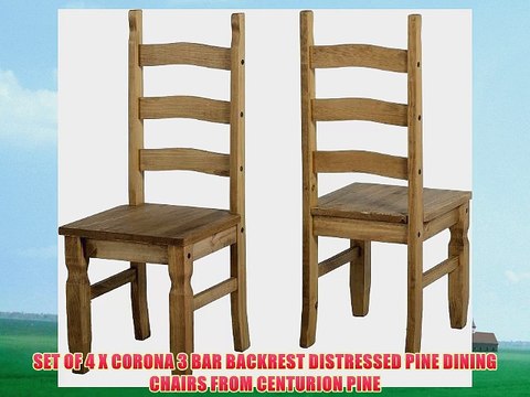 SET OF 4 X CORONA 3 BAR BACKREST DISTRESSED PINE DINING CHAIRS FROM CENTURION PINE