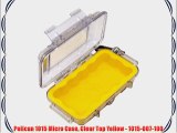 Pelican 1015 Micro Case Clear Top Yellow - 1015-007-100