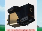 Grado Prestige Gold Moving Magnet Cartridge