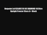 Hotpoint Ltd RZAAV22K ICE DIAMOND 102litre Upright Freezer Class A  Black