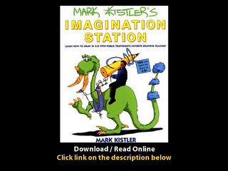 Download Mark Kistlers Imagination Station Learn How to Drawn in D with Public Televisions Favorite Drawing Teacher By Mark Kistler PDF
