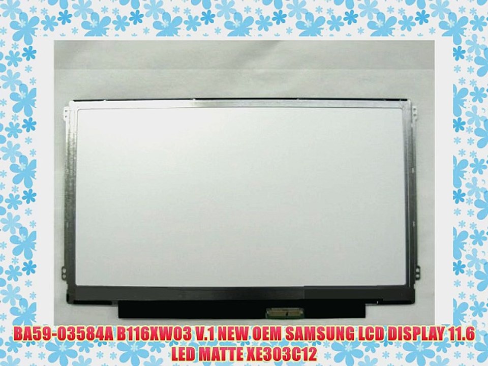 BA59-03584A B116XW03 V.1 NEW OEM SAMSUNG LCD DISPLAY 11.6 LED MATTE XE303C12