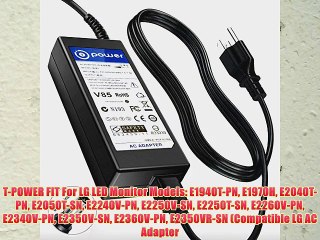 T-POWER FIT For LG LED Monitor Models: E1940T-PN E1970H E2040T-PN E2050T-SN E2240V-PN E2250V-SN