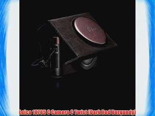 Leica 18785 C Camera C Twist (Dark Red Burgundy)