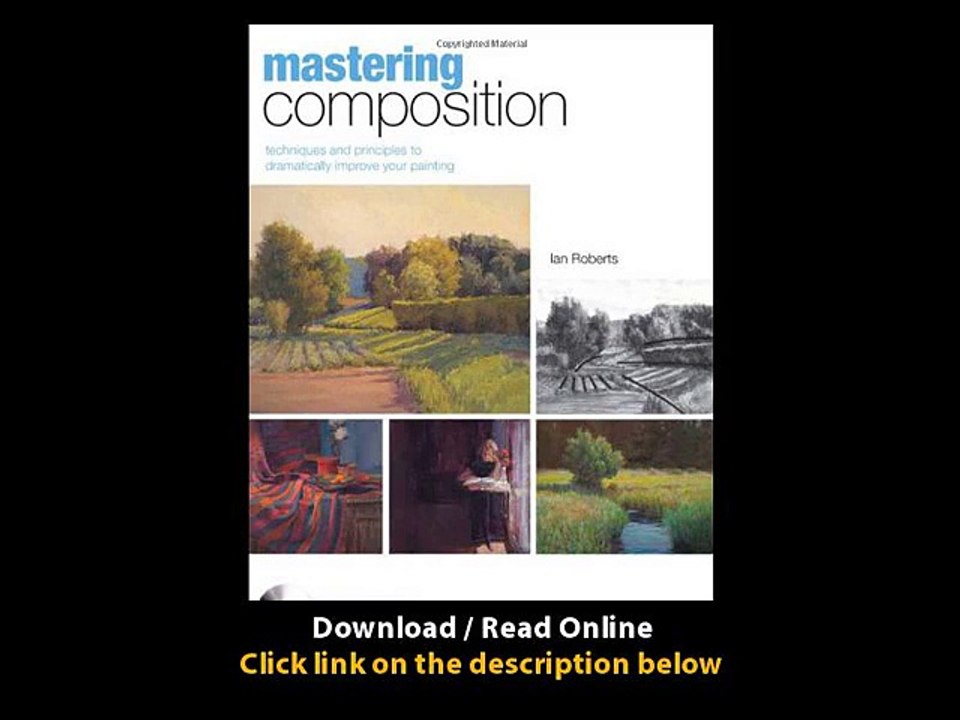 Download Mastering Composition Techniques and Principles to Dramatically Improve Your Painting Mastering North Light Books By Ian Roberts PDF