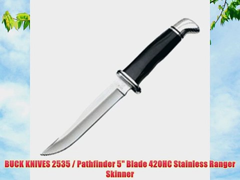 BUCK KNIVES 2535 / Pathfinder 5 Blade 420HC Stainless Ranger Skinner