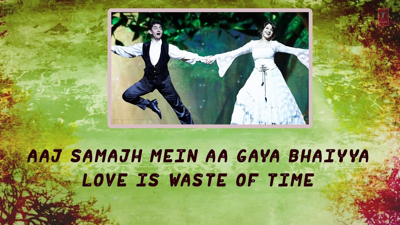 'Love is a Waste of Time' Full Song with LYRICS _ PK _ Aamir Khan _ Anushka Sharma _ T-series