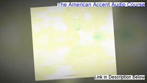 The American Accent Audio Course 2.0 Review, Does It Work (plus download link)