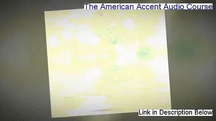 The American Accent Audio Course 2.0 Review, Does It Work (plus download link)