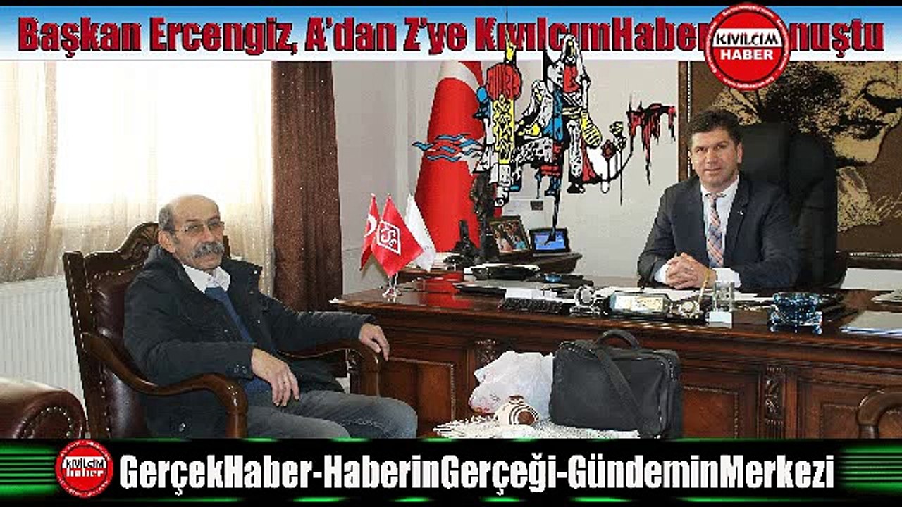 BAŞKAN ERCENGİZ'LE RÖPORTAJ