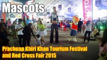 Mascots, Prachuap Khiri Khan Tourism Festival and Red Cross Fair 2015