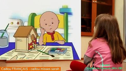 Caillou FRANÇAIS - caillou misses sarah