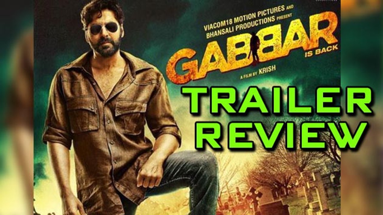 'Gabbar Is Back' Official Trailer REVIEW | Akshay Kumar