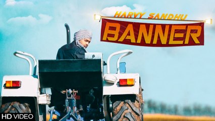 Harvy Sandhu - Banner - Latest Punjabi Song 2015 - HD
