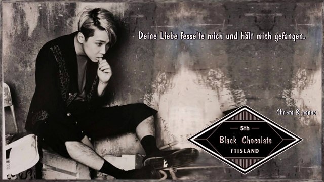 FT Island - Black Chocolate k-pop [german Sub] 5th Album I WILL