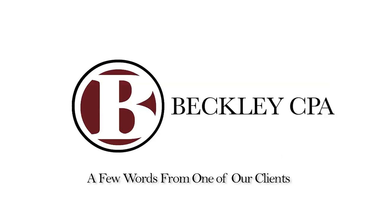 Beckley CPA | A Word From One of Our Clients
