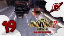 Euro Truck Simulator 2 | Balade en Multi - Episode 19