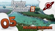 Farming Simulator 15 | Belgique Profonde V2 - Episode 5 (Multi)