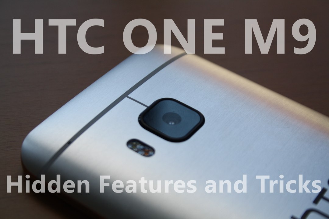 HTC One M9 - Hidden Features and Tricks