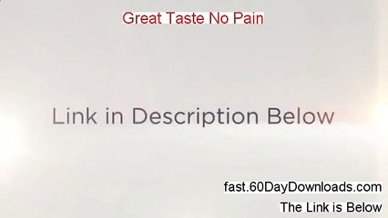 Reviews of Great Taste No Pain (2014 BEFORE YOU DOWNLOAD)
