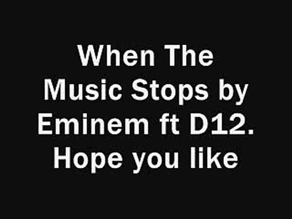 D12 When The Music Stops Lyrics Vid o Dailymotion