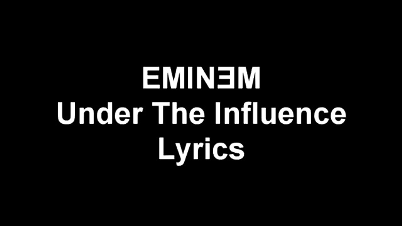 Eminem ft. D12 - Under The Influence [Lyrics]
