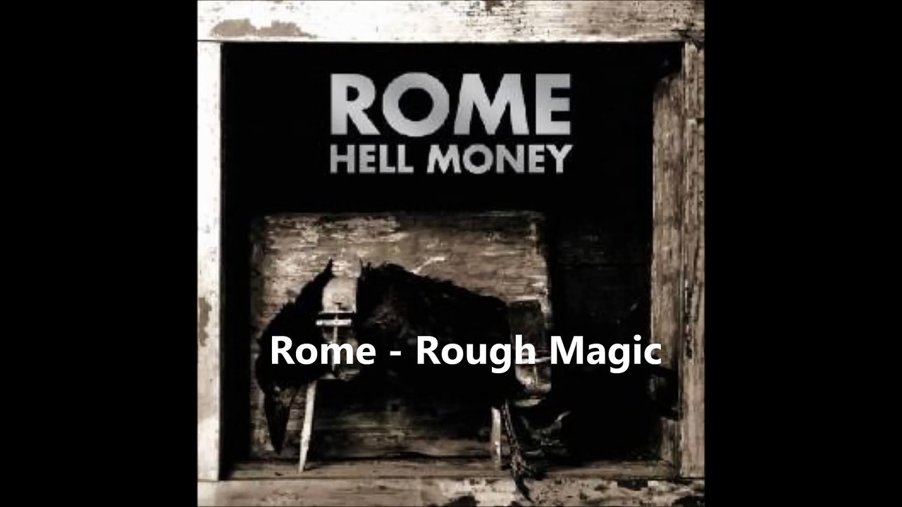 Rome - Rough Magic