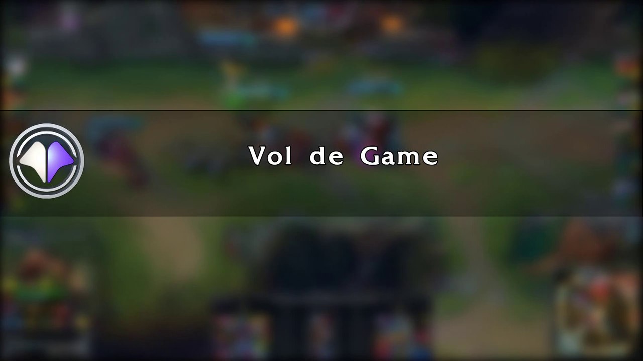 Move du jour #45 Vol de Game - League of Legends