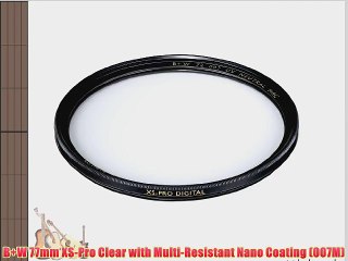 B W 77mm XS-Pro Clear with Multi-Resistant Nano Coating (007M)