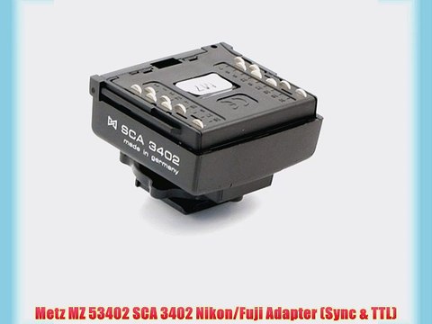 Metz MZ 53402 SCA 3402 Nikon/Fuji Adapter (Sync