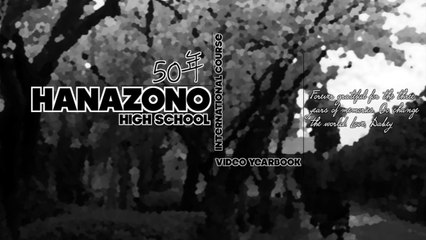 Hanazono High School 50年 Video Yearbook