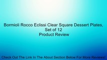 Bormioli Rocco Eclissi Clear Square Dessert Plates, Set of 12 Review