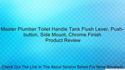 Master Plumber Toilet Handle Tank Flush Lever, Push-button, Side Mount, Chrome Finish Review