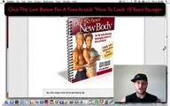 Old School New Body Review - How To Look 10 Years Younger Now