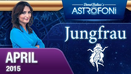 Monatliche Horoskope zum Sternzeichen Jungfrau ( April 2015)