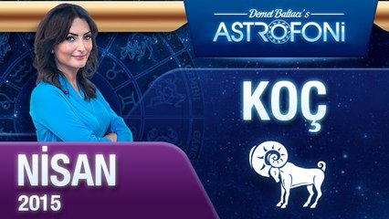KOÇ burcu aylık yorumu ( Nisan 2015)