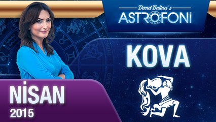 KOVA burcu aylık yorumu ( Nisan 2015)