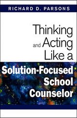Download Thinking and Acting Like a Solution-Focused School Counselor ebook {PDF} {EPUB}