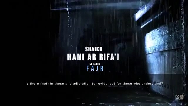 Killer Recitation by Hani Ar-Rifai Surah Al Fajr from the Holy Quran (Emotional)