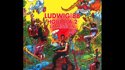 Ludwig Von 88 - Houla 2 La Mission