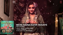 'Mere Naina Kafir Hogaye' FULL AUDIO Song - Dolly Ki Doli - T-series -