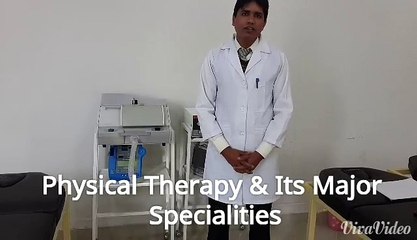 Physical Therapy & Its Major Specialities By Dr. Hassan Anjum Shahid, PT