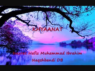 69. Khyaanati/islahi bayanat by hafiz muhammad ibrahim naqshbandi khalifa e majaz peer hafiz muhammad zulfiqar db