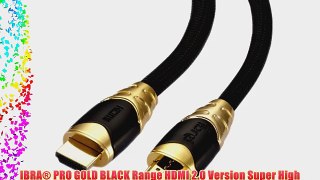 IBRA? 13 Feet High Speed PRO GOLD BLACK Range HDMI to HDMI Cable 3D 2160p PS4 SKY HD 4K Ultra